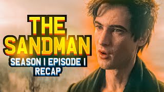 The Sandman  𝐒𝐞𝐚𝐬𝐨𝐧 𝟏  𝐄𝐩𝐢𝐬𝐨𝐝𝐞 𝟏  RECAP [upl. by Doownyl]