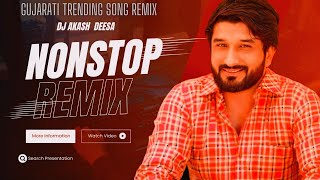 Dj Remix Gujarati All Tranding songs Nonstop 2025 Dj Akash Deesa Desi Dhol Mix [upl. by Marna]