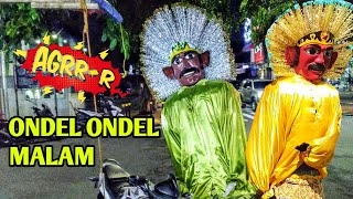 ONDEL ONDEL MALAM [upl. by Ognimod]